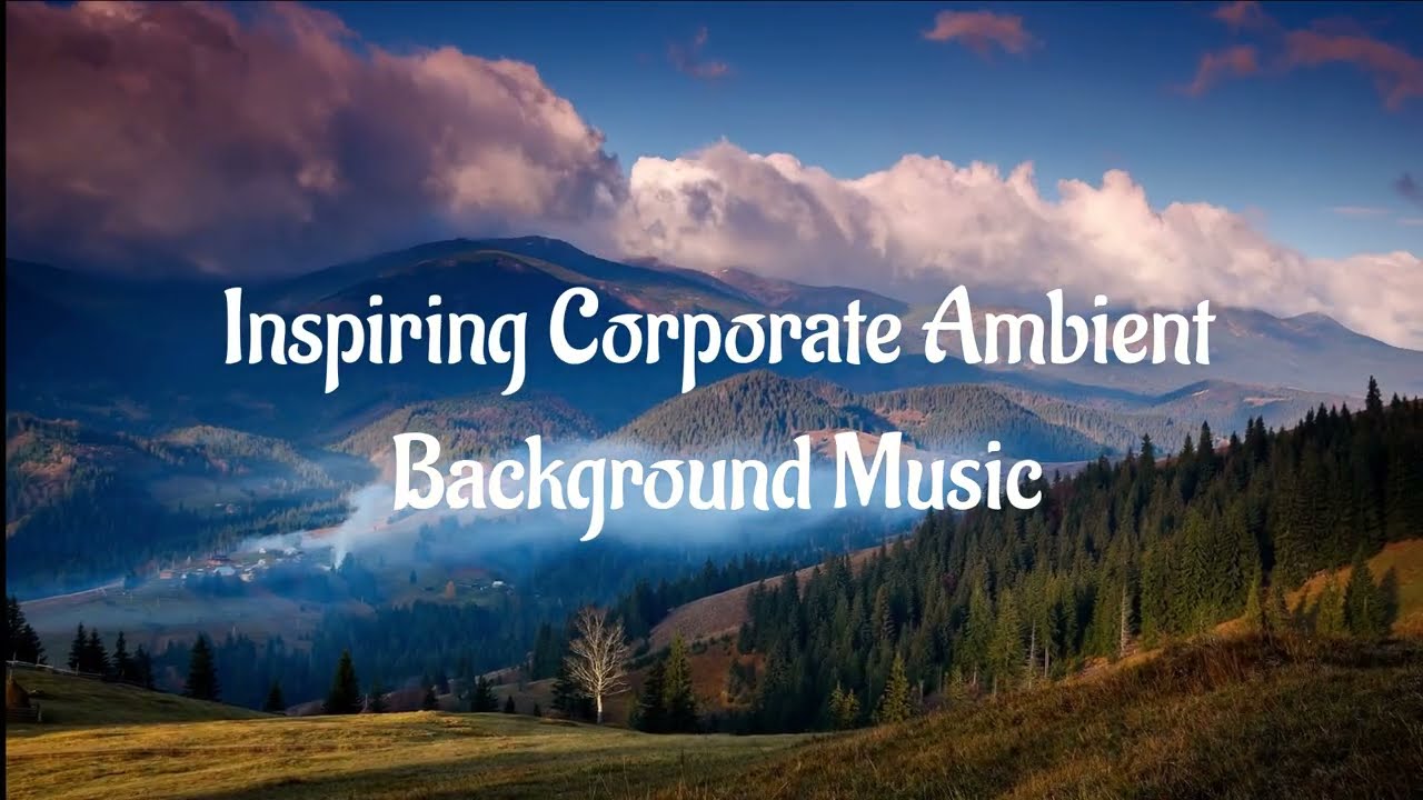 Inspiring Corporate Ambient Background Royalty Free Music 2022