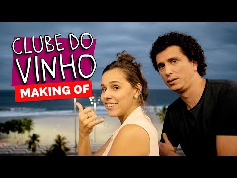 MAKING OF – CLUBE DO VINHO