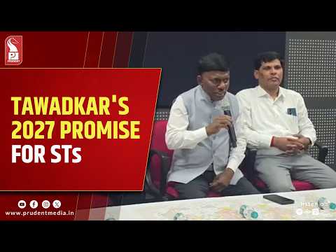 Tawadkar Assures 'ST' Reservation' Prior To Goa Assembly Election