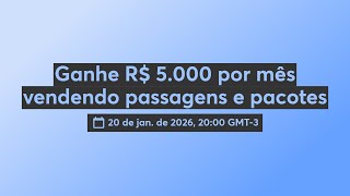 Ganhe R$ 5.000 por mês vendendo passagens e pacotes 📱