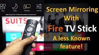 Screen Mirroring with Fire TV Stick - A Less Known Feature