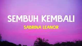 Download lagu Sembuh Kembali - Sabrina Leanor | Lirik Lagu mp3