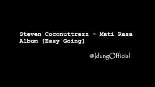Download lagu Steven & Coconuttrezz  Mati Rasa mp3