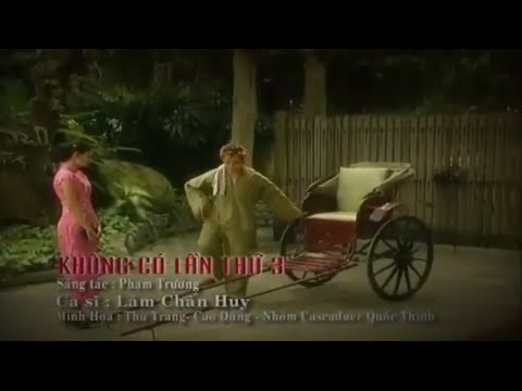 Không có lần thứ ba - Lâm Chấn Huy