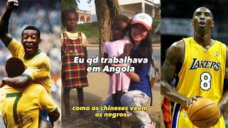 Como os chineses veêm os negros？
