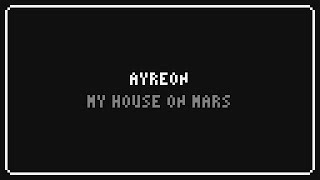 Chiptune Week Day 3 | Ayreon - My House on Mars