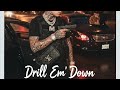 Drill Em Down