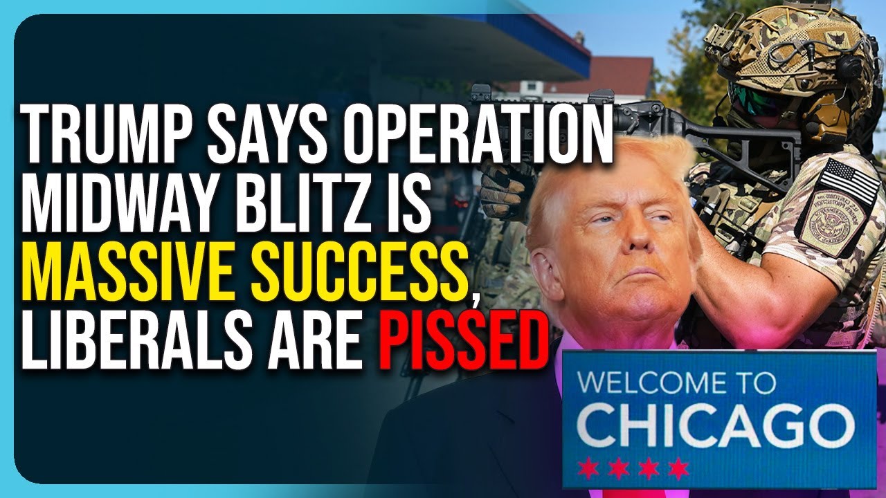Trump Says Operation Midway Blitz Is Massive Success, Liberals Are Pissed