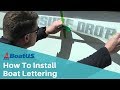 How To Install Boat Lettering & Decals Using the Dry Method | BoatUS