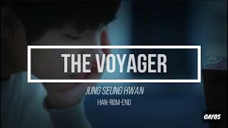 Jung Seung Hwan – The Voyager (우주선) HAN-ROM-ENG LYRICS
