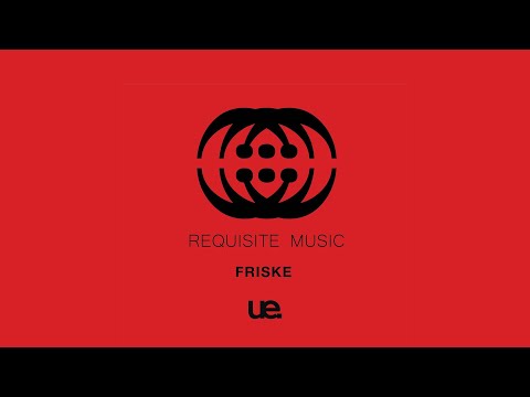 UE Premiere: Friske - Principles | Requisite Music