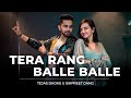 TERA RANG BALLE BALLE Dance Choreography Tejas Dhoke Ishpreet Dang Dancefit Live