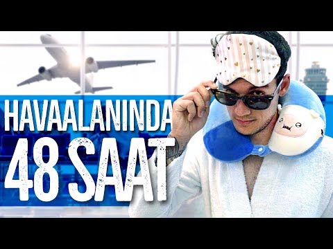 48 SAAT GİZLİCE HAVAALANINDA KALMAK!