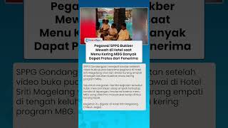 Menu MBG Sering Tak Layak! Pegawai SPPG Ini Malah Nikmati Makanan Mewah Hotel untuk Buka Bersama