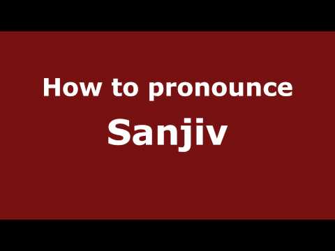 How to pronounce Sanjiv