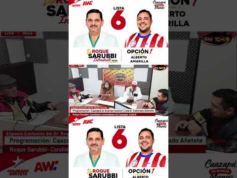 El 7 de Junio del 2026 todos con la Lista 6. CAAZAPÁ EN BUENAS MANOS.