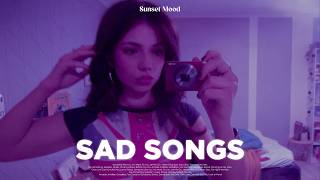 Sad songs playlist for broken hearts ~ Depressing Songs 2026 That Make You Cry