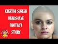 Keerthy Suresh Bald Headshave Fantasy Imaginary Story Bald Cinematic Universe Episode 4