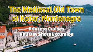 Princess Cruises Kotor Shore Excursion 🇲🇪 | Hidden Gem of Montenegro