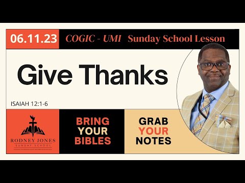 Give Thanks, Isaiah 12:1-6, June 11, 2023, Sunday School Lesson