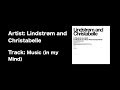 Lindstrøm and Christabelle – Music In My Mind - Interesting Blends Lindstrøm and Christabelle – Music In My Mind