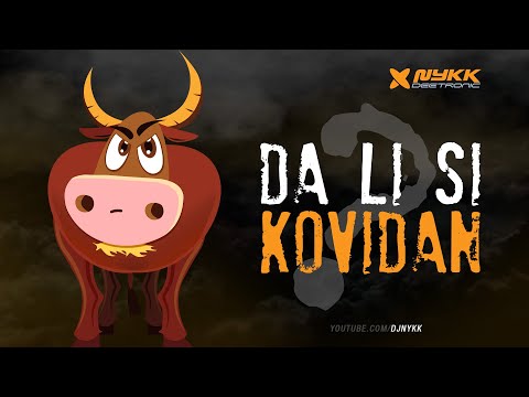Da li si KOVIDAN - Nykk Deetronic
