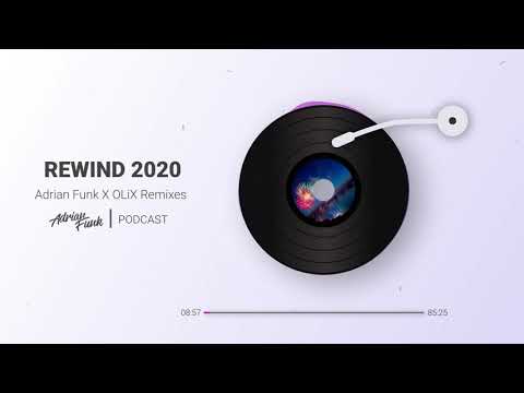 ADRIAN FUNK - PODCAST | Adrian Funk X OLiX Remixes [REWIND 2020]