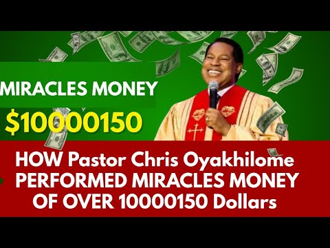 HOW I PERFORMED MIRACLES MONEY OF OVER ONE MILLION DOLLARS By Pastor Chris Oyakhilome,  watch