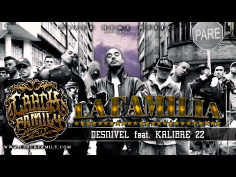 Crack Family - Desnivel Feat Kalibre 22 [ La Familia ]