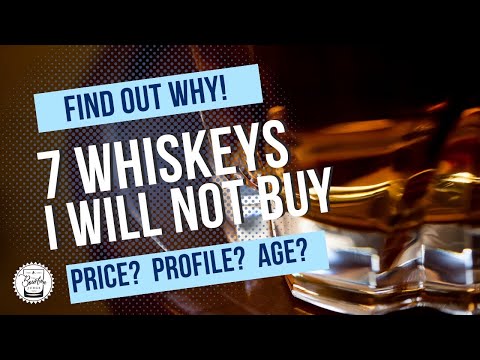 Episode 385: 7 Whiskeys I Will NOT Buy.  Let’s Find Out Why!