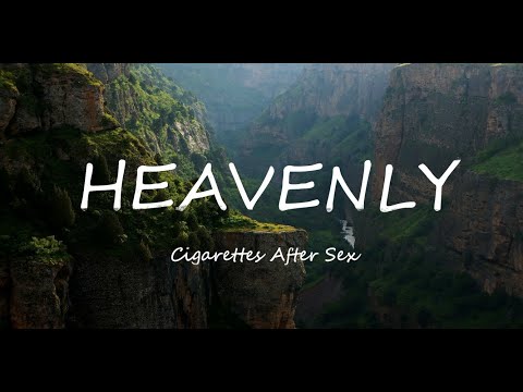 Cigarettes After Sex -  Heavenly ( lyrics )