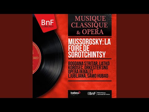 Sorochinsky Fair, Act III, Scene 2: "Na berezhku u stavka, na doschechke u mlynka" (Choir)