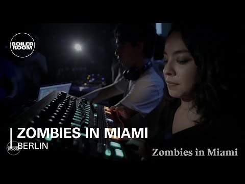 Zombies in Miami Boiler Room Berlin Live Set