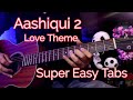Valentine's Special - Aashiqui 2 Love Theme On Guitar | Super Easy Lesson For Beginners