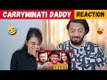 DADDY DAUGHTER LOVE STORY (REACTION) | CARRYMINATI