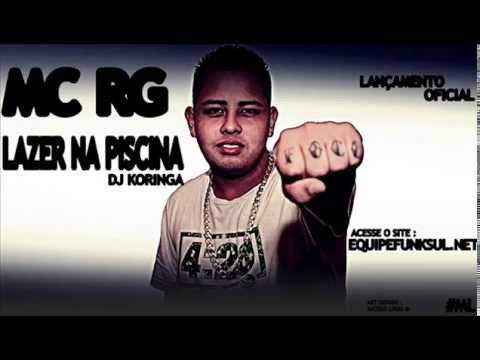 Mc RG - Lazer Na Piscina (Dj Koringa) Lançamento 2014 #ML