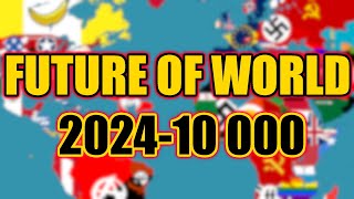 Future of World: 2024-10 000 (New Years Eve Specia