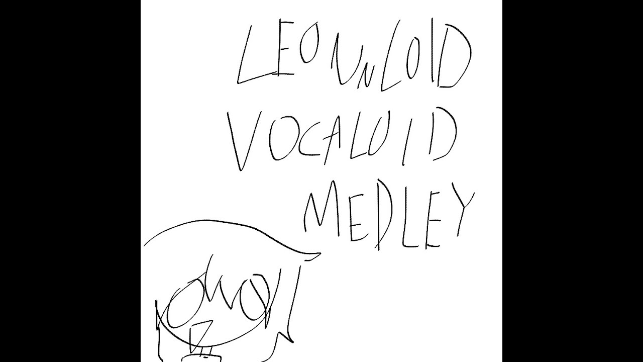 Leonnloid VOCALOID Medley 1