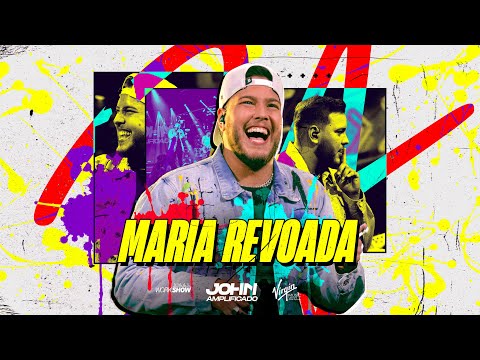 JOHN AMPLIFICADO - MARIA REVOADA (Clipe Oficial)