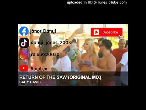 Saby Davis - Return Of The Saw-RowLex (Original Mix) 2021