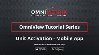 OmniView Tutorial - Unit Activation Via Mobile App