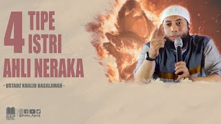 Download lagu INILAH 4 TIPE ISTRI AHLI NERAKA | USTADZ KHALID BASALAMAH mp3