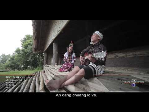 TBC Zaithanpuia - Jerusalem Zion Khawpui [Official Video]