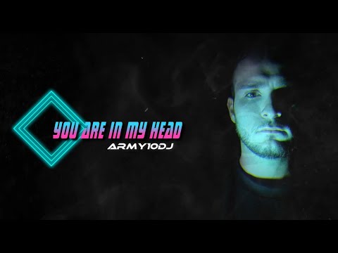 Army10dj -  You are in my head