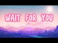 Wait For You: TEMS (Lyrics) #lyrics #music