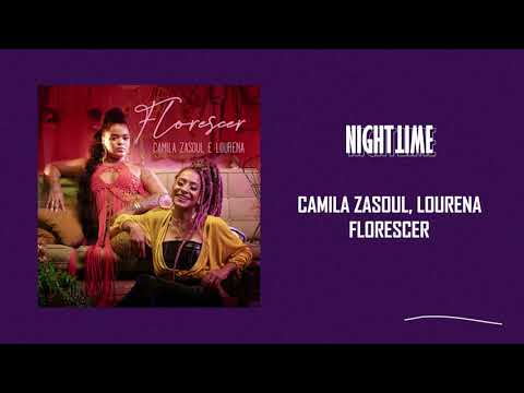 Camila Zasoul ft. Lourena - Florescer [Letra]