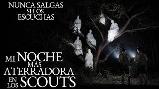 AQUELLA FUE LA ÚLTIMA NOCHE EN LOS SCOUTS | NO SALGAS SI TE HABLAN EN LA NOCHE | HISTORIAS DE TERROR