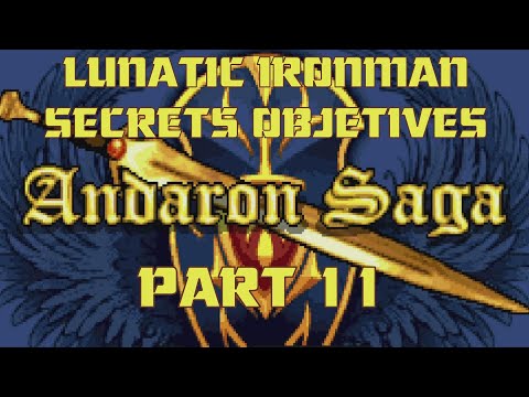 Fire Emblem: Andaron Saga, Lunatic/Ironman With Secret Objetives PART 11 (READ DESCRIPTION)