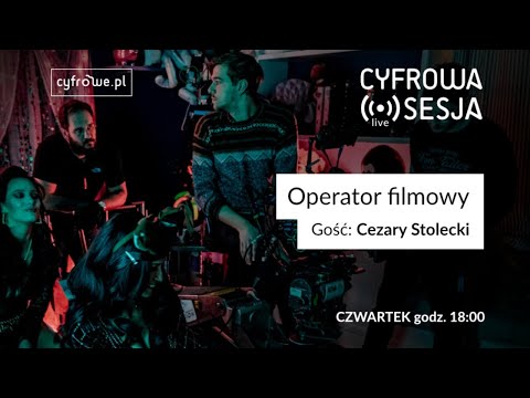 CYFROWA SESJA VOL 40 - OPERATOR FILMOWY