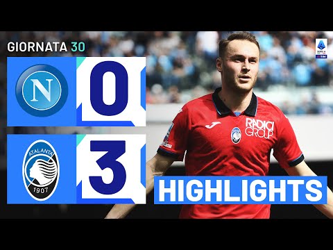 Video highlights della Napoli vs Atalanta (0 a 3) - Giornata 30 - Fantacalcio e fantamedie